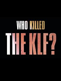 Watch Who Killed the KLF?