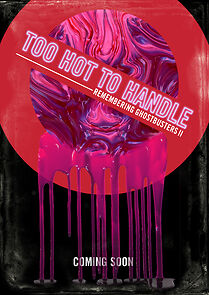 Watch Too Hot to Handle: Remembering Ghostbusters II