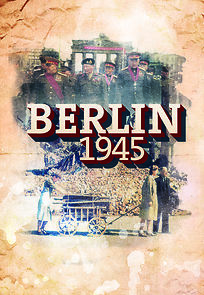 Watch Berlin 1945