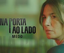 Watch Na Porta ao Lado: Medo