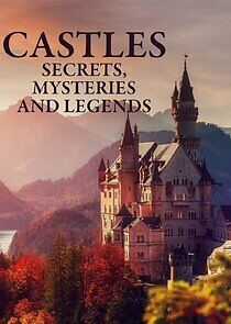 Watch Castles: Secrets, Mysteries and Legends
