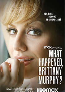 Watch What Happened, Brittany Murphy?