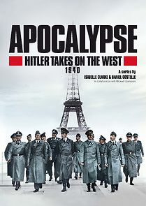 Watch Apocalypse: Hitler Takes on the West