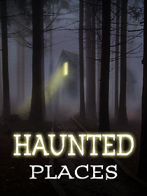 Watch Haunted Places