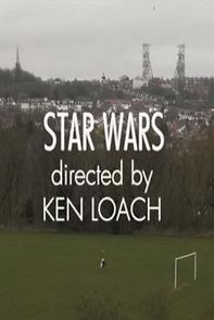 Watch Ken Loach's Star Wars (Short 2015)