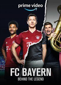Watch FC Bayern - Behind the Legend