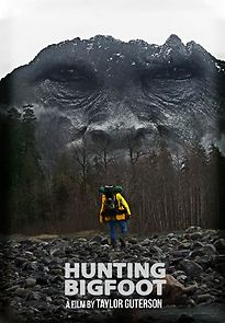 Watch Hunting Bigfoot