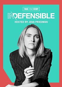 Watch True Crime Story: Indefensible
