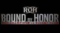 Watch Ring of Honor Bound by Honor - ROH Champions vs. Bullet Club (TV Special 2018)