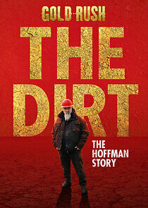 Watch Gold Rush The Dirt: The Hoffman Story