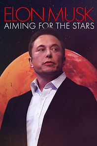 Watch Elon Musk: Aiming for the Stars