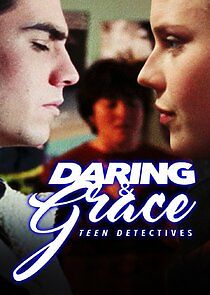 Watch Daring & Grace: Teen Detectives