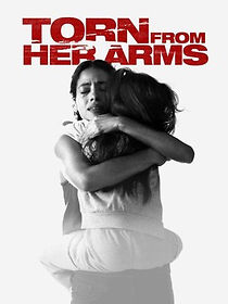 Watch Torn from Her Arms