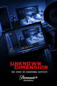 Watch Unknown Dimension: The Story of Paranormal Activity