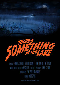 Watch There's Something in the Lake (Short 2021)