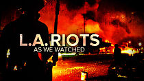Watch LA Riots: As We Watched