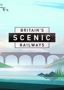 Watch Britain's Scenic Railways