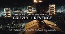 Watch A Brief History in the Making of Grizzly II. Revenge (Short 2020)