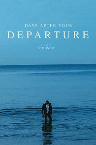 Watch Days After Your Departure (Short 2019)