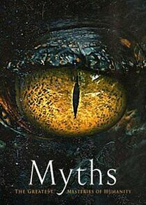 Watch Myths: The Greatest Mysteries of Humanity