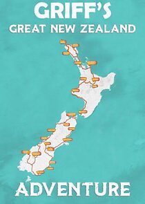 Watch Griff's Great New Zealand Adventure
