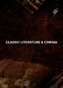 Watch Classic Literature & Cinema