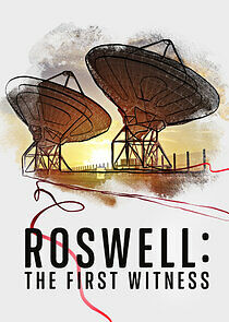 Watch Roswell: The First Witness