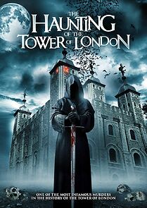 Watch The Haunting of the Tower of London