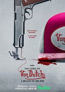 Watch The Curse of Von Dutch: A Brand to Die For