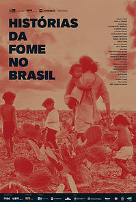 Watch Histories of Hunger in Brazil