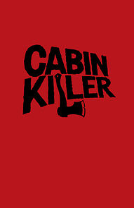 Watch Cabin Killer (Short 2018)