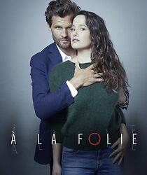 Watch À la folie