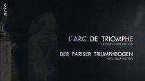 Watch L'Arc de Triomphe - Passion d'une Nation
