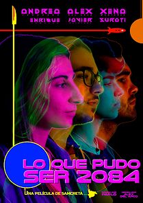 Watch Lo que pudo ser 2084