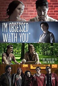 Watch I'm Obsessed with You (But You've Got to Leave Me Alone)