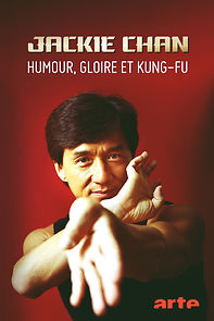 Watch Jackie Chan - Humour, gloire et kung-fu