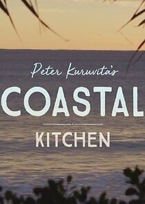 Watch Peter Kuruvita's Coastal Kitchen