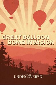 Watch The Great Balloon Bomb Invasion