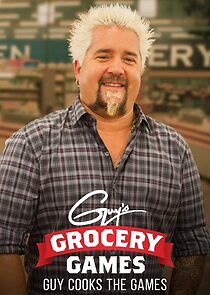 Watch Guy's Grocery Games: Guy Cooks the Games