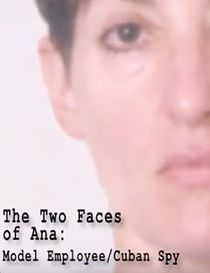 Watch The Two Faces of Ana: Model Employee/Cuban Spy (Short 2006)