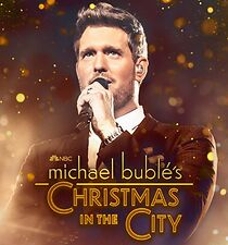 Watch Michael Buble's Christmas in the City (TV Special 2021)