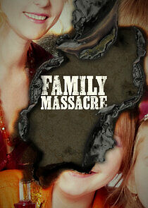 Watch Family Massacre