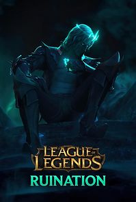 Watch League of Legends: Ruination (Short 2021)