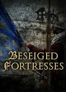 Watch Forteresses assiégées, batailles de légende