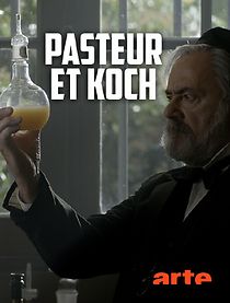 Watch Pasteur & Koch: Un duel de géants dans la guerre des microbes