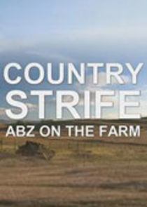 Watch Country Strife: Abz on the Farm