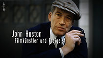 Watch John Huston, une âme libre