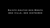 Watch Sainte-Agathe-des-Monts, Une ville, des histoires