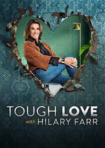Watch Tough Love with Hilary Farr