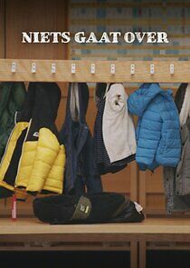Watch Niets gaat over